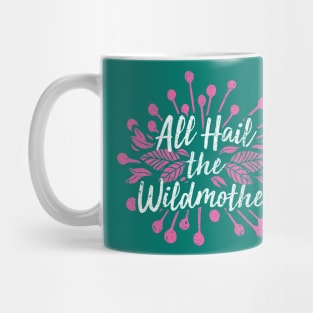 All Hail the Wildmother (Cad Variant) Mug